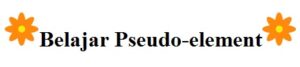 Pseudo Elemen Before dan After