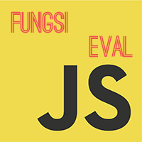 Apa Itu Fungsi Eval() Pada Javascript dan Bagaimana Penggunaannya