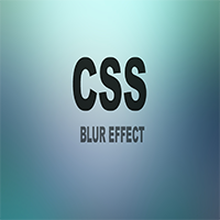 Cara Membuat Effect Blur dengan CSS