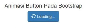 cara-membuat-animasi-loading-pada-button-di-bootstrap