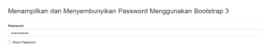 Cara Menampilkan dan Menyembunyikan Password Menggunakan Bootstrap 3