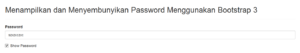 Cara Menampilkan dan Menyembunyikan Password Menggunakan Bootstrap 3