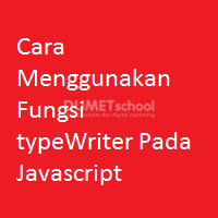 Cara Menggunakan Fungsi typeWriter Pada Javascript