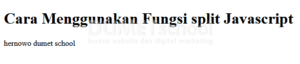 Cara Menggunakan Fungsi split Javascript