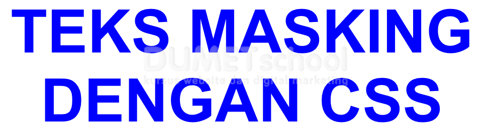 Cara Membuat Masking Teks Dengan CSS