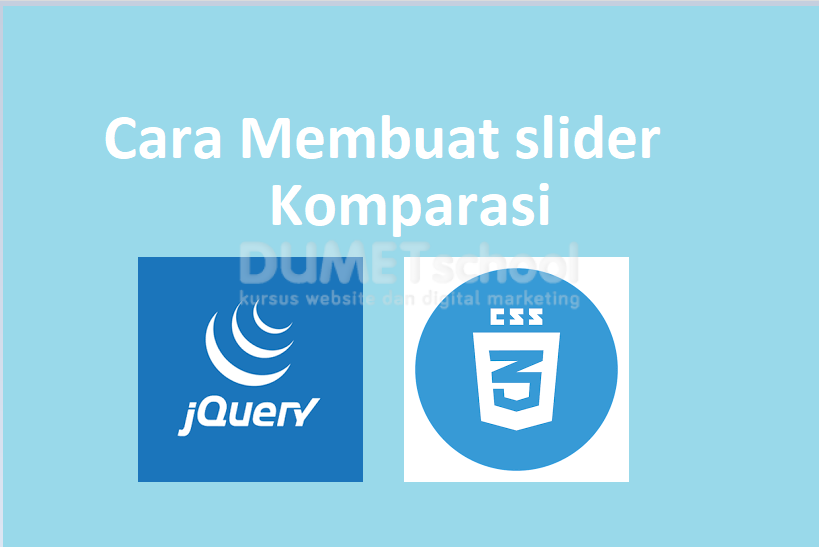 Cara Membuat Slider Komparasi Gambar Dengan JQuery dan CSS3