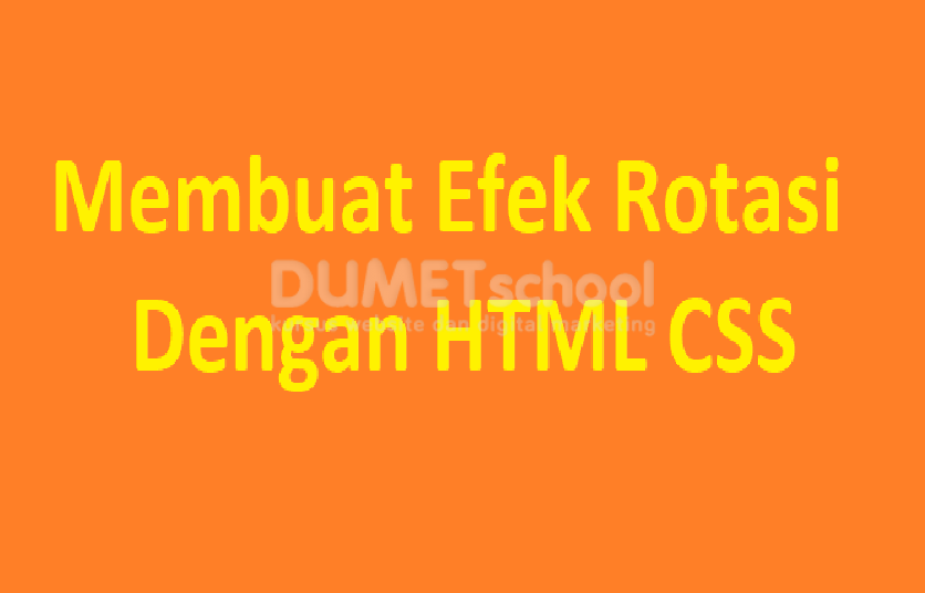 Cara Membuat Efek Animasi Rotasi Dengan HTML CSS