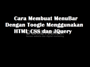 Cara-Membuat-Menubar-Dengan-Toggle-Menggunakan-HTML-CSS dan JQuery