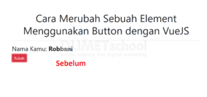 Cara merubah sebuah element menggunakan button dengan VueJS