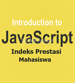 Cara Membuat Fungsi Hitung IP Semester Mahasiswa Dengan JavaScript