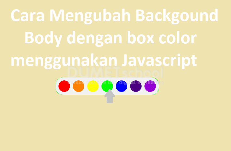 Cara Mengubah Background Body Dengan Box Color Menggunakan Javascript