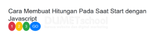 Cara Membuat Hitungan Pada Saat Start dengan Javascript