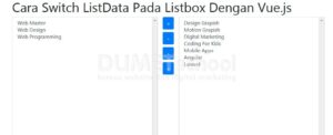 2-Cara Switch Data Pada Listbox Dengan Vue.js