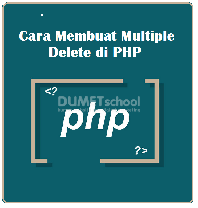 Cara Membuat Multiple Delete Di PHP