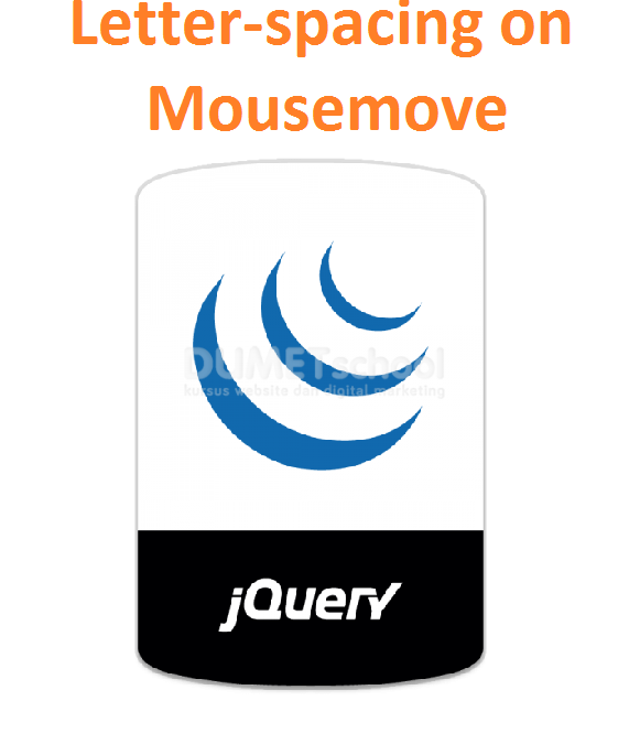 Cara Menggunakan Letter Spacing Event Mousemove JQuery