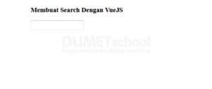 Membuat Search Dengan VueJS