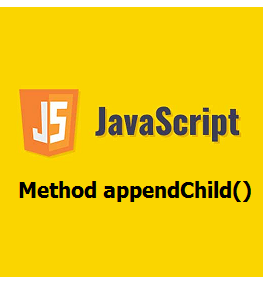 Cara Menggunakan Method appendChild() JavaScript