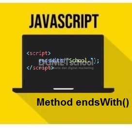 Cara Menggunakan Method endsWith() Di JavaScript