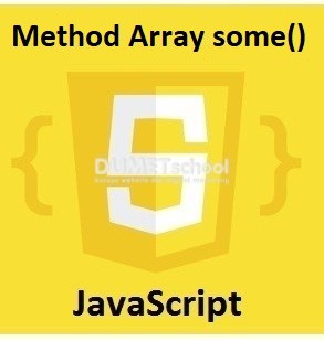 Cara Menggunakan Method Array some() Di JavaScript