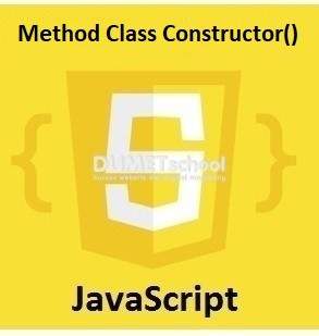 Cara Menggunakan Method Class Constructor() JavaScript