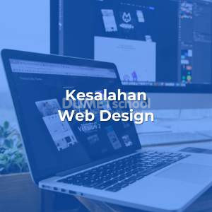 Kesalahan Web Design yang Harus Dihindari