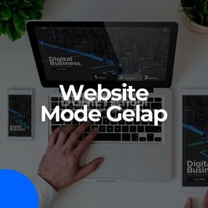 Kenapa Website Perlu Mode Gelap?