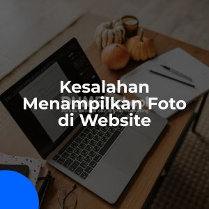 Kesalahan dalam Menampilkan Foto di Website